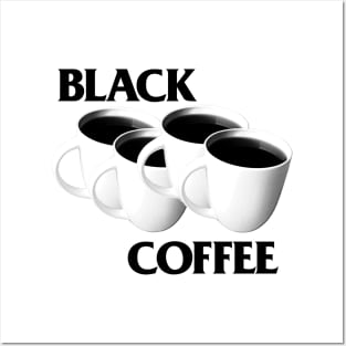 Black Coffee / Meme Parody Design Posters and Art